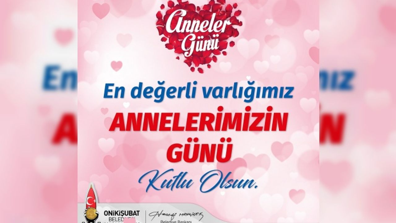 Başkan Mahçiçek; Annelerimizin kıymetini bilelim, onları baş tacı yapalım