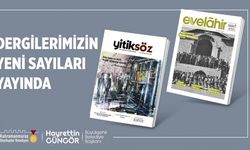 Yitiksöz ve Evelahir’in Yeni Sayıları Çıktı!