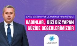 Yardımcıoğlu: Kadınlar, bizi biz yapan güzide değerlerimizdir!