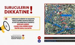 Onikişubat Ahır Dağı Caddesi, 8 Kasım’a Kadar Trafiğe Kapatıldı