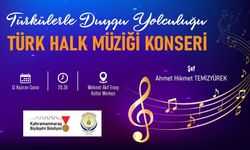 Türkülerle Anlamlı Bir Gece Kahramanmaraş’ta