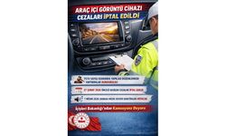 Araç İçi Görüntü Cihazlarına Kesilen Cezalar İptal Edildi