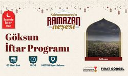 “İlçemde İftar Var” Göksun'da Olacak…