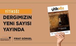 Yitiksöz Dergisi’nin Yeni Sayısı Çıktı!