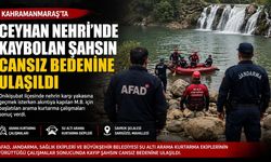 Kahramanmaraş’ta Ceyhan Nehri’nde kaybolmuştu cesedine ulaşıldı
