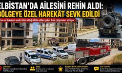 Kahramanmaraş ailesini rehin aldığı iddiası