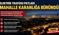 Elektrik trafosunda patlama paniği: Mahalle elektriksiz kaldı
