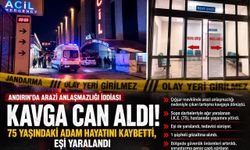 Kahramanmaraş’ta Arazi Anlaşmazlığı İddiası Kanlı Bitti: 75 Yaşındaki Adam Hayatını Kaybetti