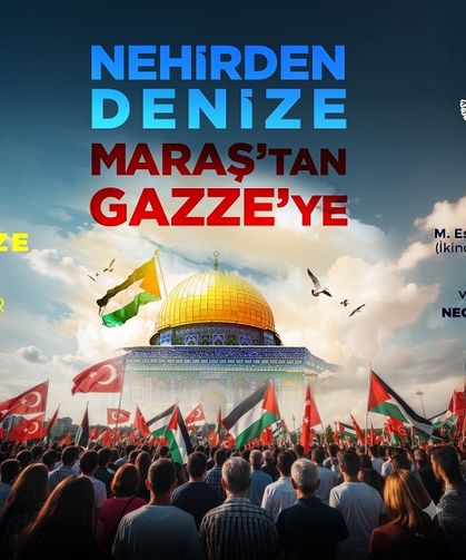 Kahramanmaraş, Gazze İçin Tek Yürek Oluyor