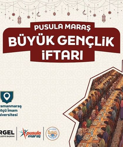 Pusula Maraş’tan Büyük Gençlik İftarı; Tüm Gençler Davetli!