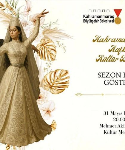 Kafkas Kültürünün Ritmi Kahramanmaraş’ta Yankılanacak