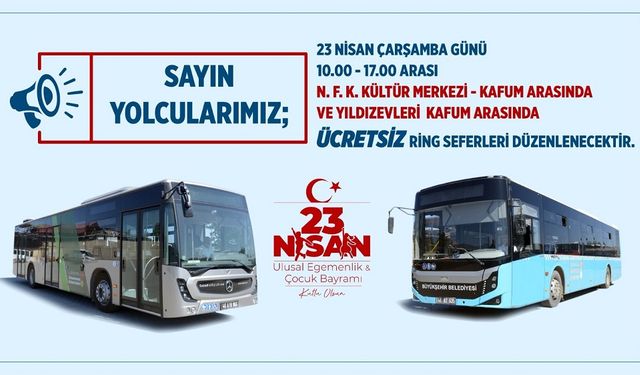 23 Nisan’da KAFUM’daki Çocuk Şenliği için Ücretsiz Ring Seferi…