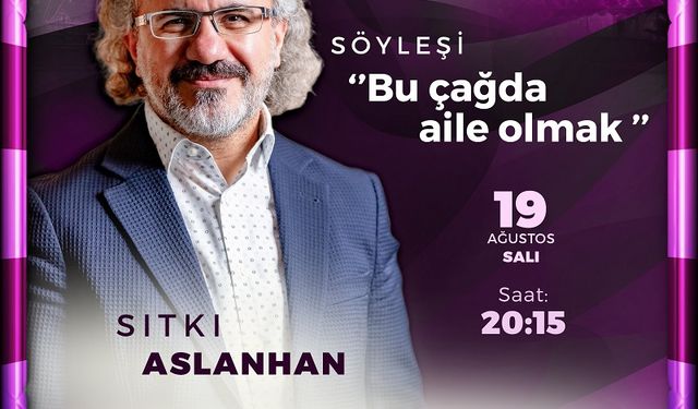 Ağustos Fuarı’nda Aileye Dair Özel Bir Söyleşi
