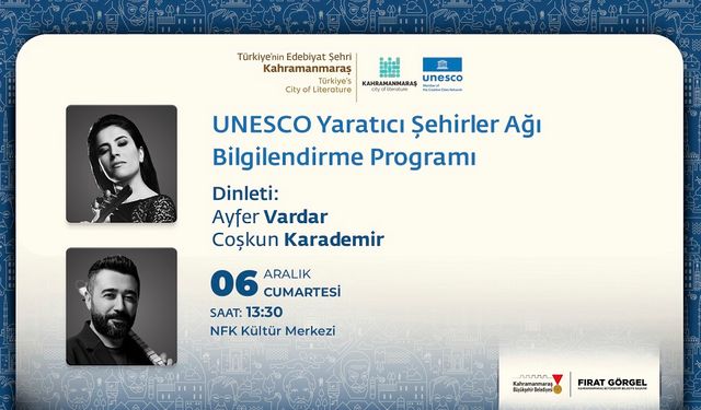 Kahramanmaraş’ın Tarihi UNESCO Başarısı Konuşulacak