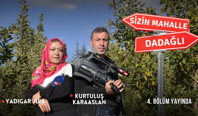 “Sizin Mahalle” Programı Bu Hafta Dadağlı’da