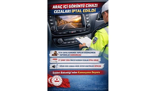 Araç İçi Görüntü Cihazlarına Kesilen Cezalar İptal Edildi