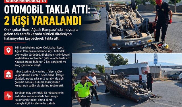Kahramanmaraş’ta Otomobil Takla Attı: 2 Yaralı