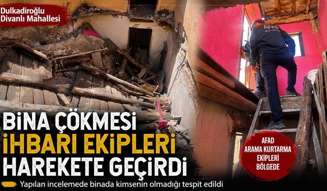 Kahramanmaraş’ta bina çöktü