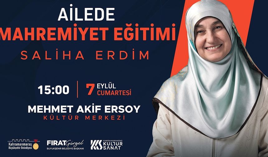 Saliha Erdim, “Ailede Mahremiyet Eğitimi” Anlatacak