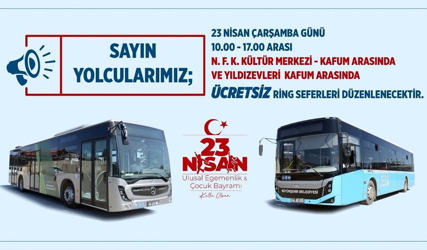 23 Nisan’da KAFUM’daki Çocuk Şenliği için Ücretsiz Ring Seferi…