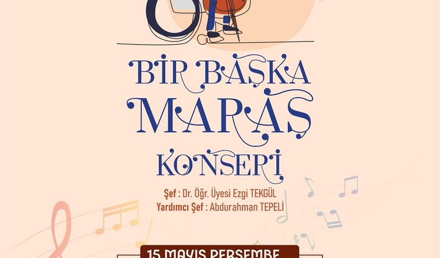 Kahramanmaraş’ta “Bir Başka Orkestra” Konseri…