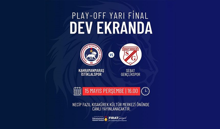 İstiklalspor’un Yarı Final Maçını Dev Ekranda Canlı Yayınlanacak