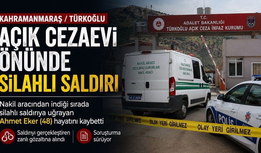 Kahramanmaraş’ta cezaevi önünde silahlı saldırı: 1 kişi hayatını kaybetti