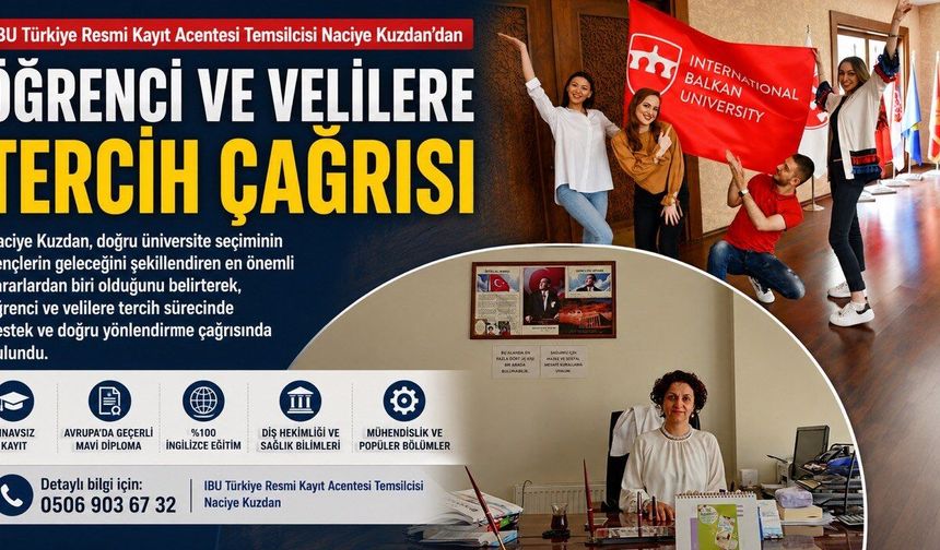 IBU Türkiye Resmi Kayıt Acentesi Temsilcisi Naciye Kuzdan’dan Öğrenci ve Velilere Tercih Çağrısı