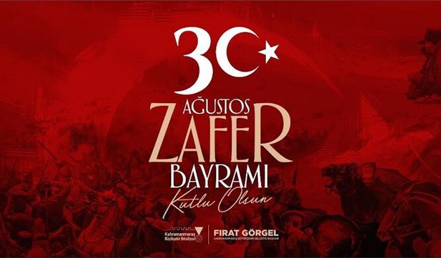 Başkan Görgel; “Zafer Bayramı’mız Kutlu Olsun”