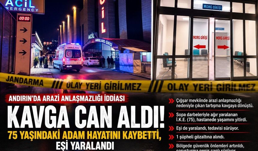 Kahramanmaraş’ta Arazi Anlaşmazlığı İddiası Kanlı Bitti: 75 Yaşındaki Adam Hayatını Kaybetti