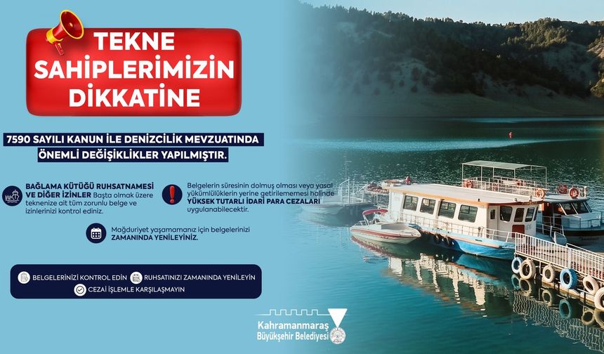 Kahramanmaraş’ta Tekne Sahiplerine Kritik Uyarı; Belgelerinizi Kontrol Edin!